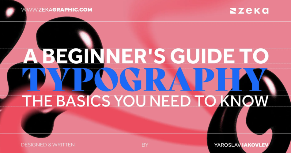 Typography Basics: A Beginner's Guide to Fonts and Typefaces