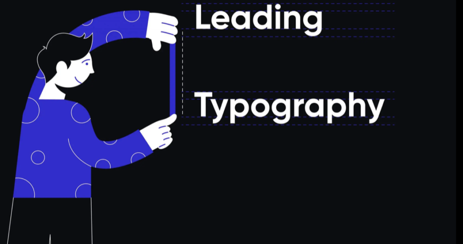 Leading Typography: The Key to Readable Text
