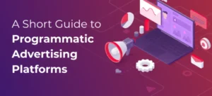 Best Programmatic Ad Platforms